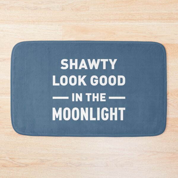 Item preview, Shawty Look Good In The Moonlight (Blue) designed and sold by FilipeFerreira.