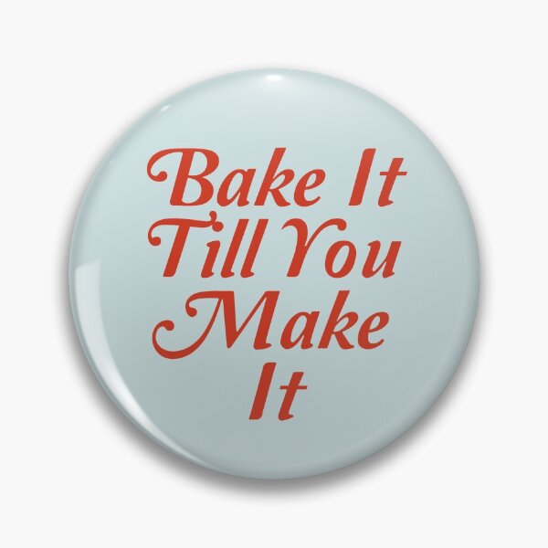 Item preview, Bake It Till You Make It designed and sold by Shujii.