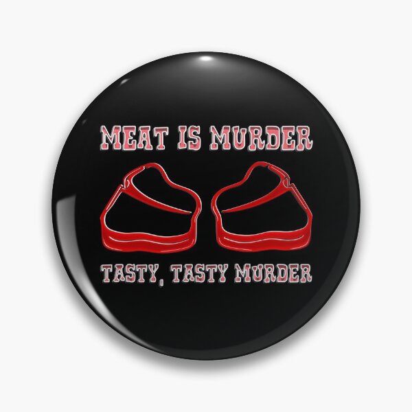 Item preview, Meat is Murder Tasty Tasty Murder designed and sold by TheInsanely.