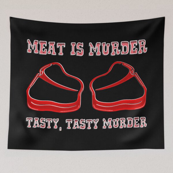 Artikelvorschau, Fleisch ist Murder Tasty Tasty Murder entworfen und verkauft von TheInsanely.