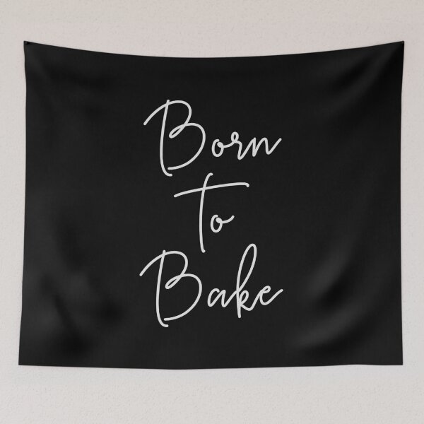 Item preview, Born to Bake designed and sold by Shujii.