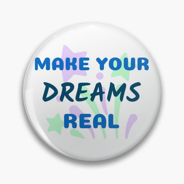 Item preview, Make Your Dreams Real designed and sold by Wachi-A.
