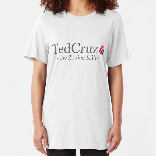 Ted Cruz is the Zodiac Killer Slim Fit T-Shirt