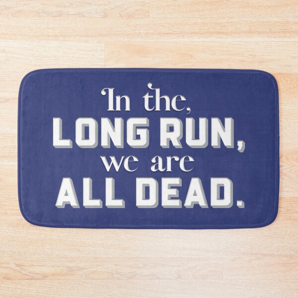 Item preview, In the long run, we are all dead (Navy Blue) designed and sold by squishyrainbow.