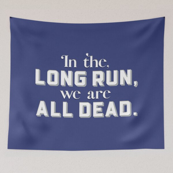 Item preview, In the long run, we are all dead (Navy Blue) designed and sold by squishyrainbow.