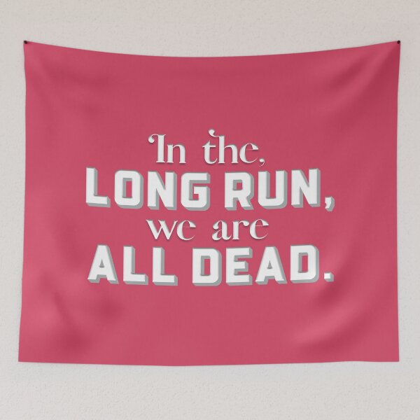 Item preview, In the long run, we are all dead (Raspberry Red) designed and sold by squishyrainbow.