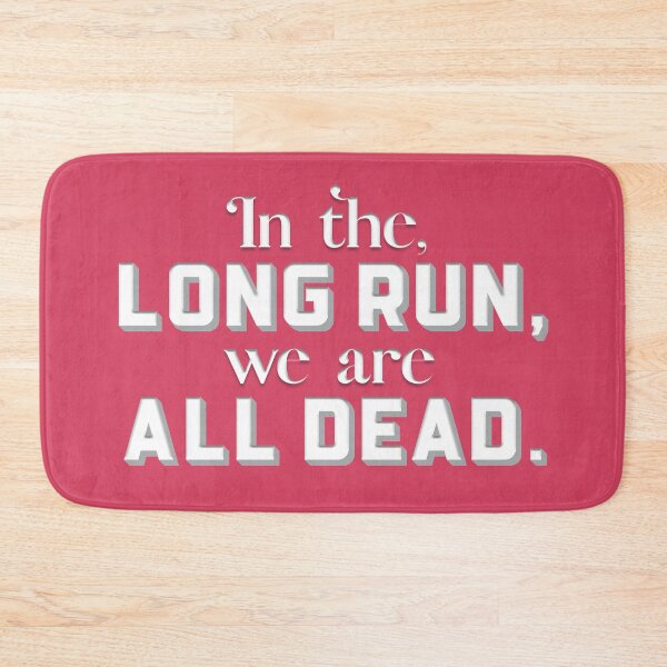 Item preview, In the long run, we are all dead (Raspberry Red) designed and sold by squishyrainbow.
