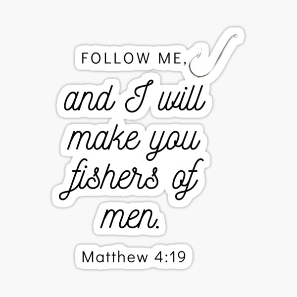 Item preview, Follow Me And I Will Make You Fishers Of Men designed and sold by Calebchc.