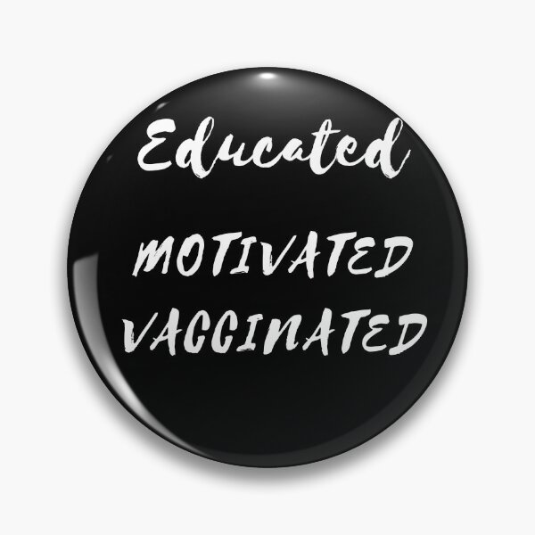 Item preview, Educated Motivated Vaccinated designed and sold by Imaginative Expressions⭐️ ⭐️ ⭐️ ⭐️ ⭐️.