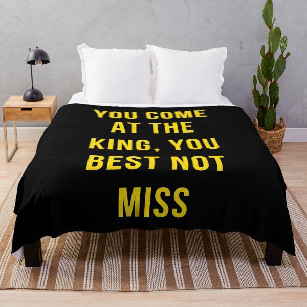 Item preview, Quote the wire: You come at the king you best not miss designed and sold by mycutepet.