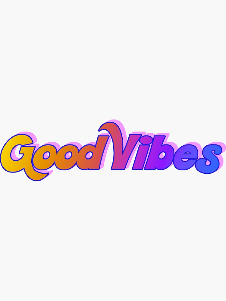 Colorful Good Vibes Sticker For Sale By 90slovelove Redbubble 