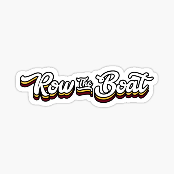 Row The Boat Gifts Merchandise for Sale Redbubble