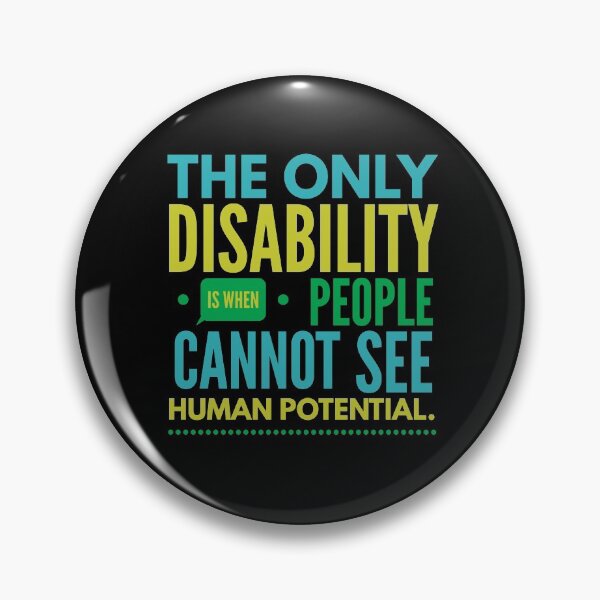 Item preview, The only disability is when people cannot see human potential. Disability quote.  designed and sold by doctors-apparel.
