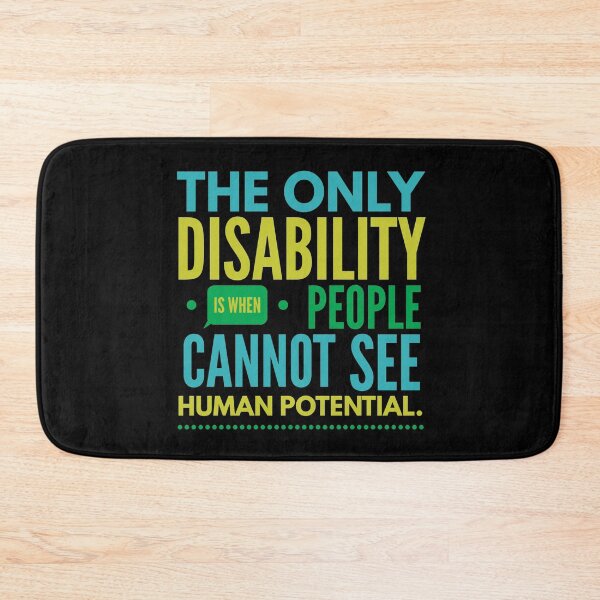 Item preview, The only disability is when people cannot see human potential. Disability quote.  designed and sold by doctors-apparel.