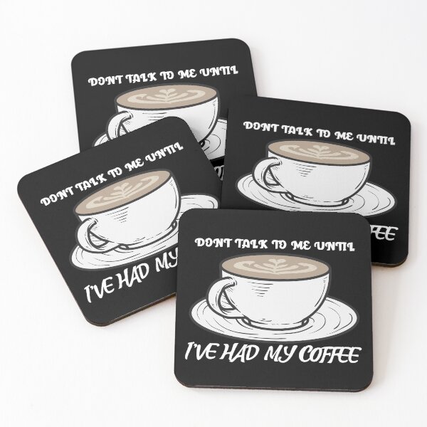 Item preview, Don't Talk To Me Until I'Ve Had My Coffee designed and sold by YueHeng Creates ⭐⭐⭐⭐⭐.