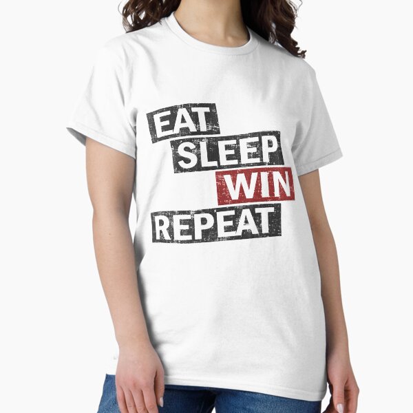 Item preview, Eat Sleep Win Repeat designed and sold by TheInsanely.