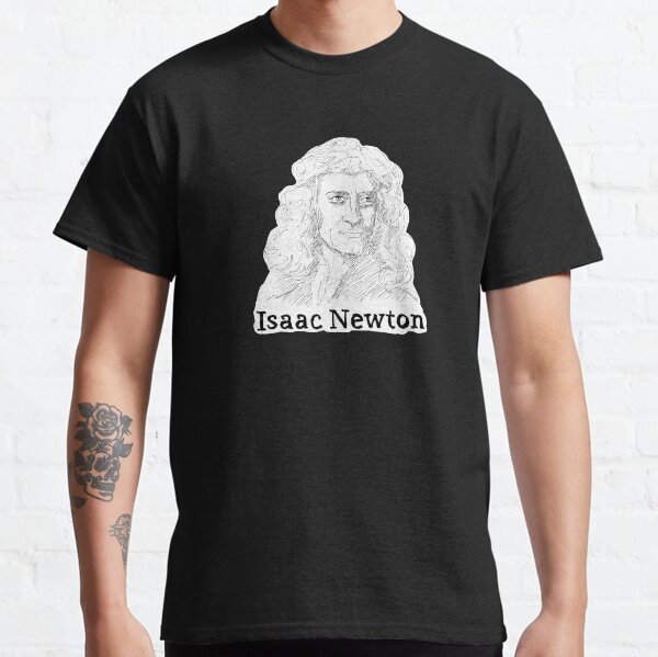 Isaac Newton is my name Classic T-Shirt