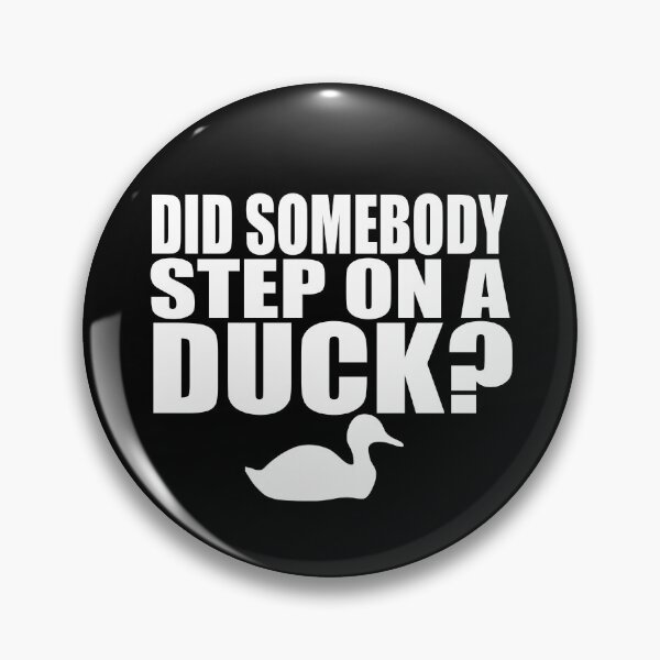 Item preview, Did Somebody Step On A Duck? designed and sold by everything-shop.