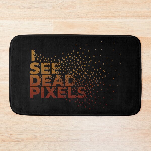 Item preview, I See Dead Pixels designed and sold by TheInsanely.