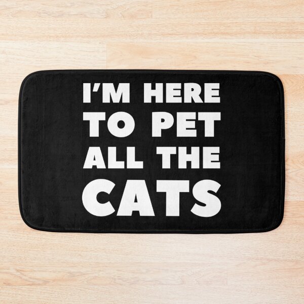 Item preview, I’M HERE TO PET ALL THE CATS designed and sold by DotorEaon.