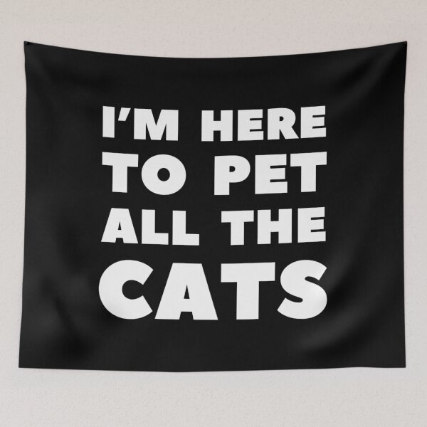 Item preview, I’M HERE TO PET ALL THE CATS designed and sold by DotorEaon.