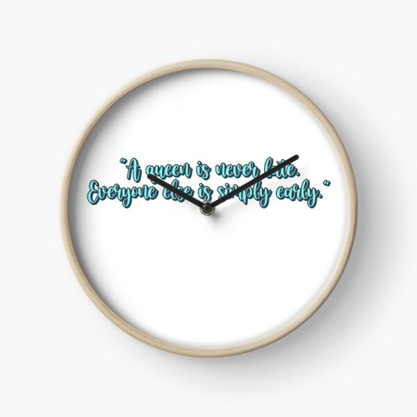 A Queen is Never Late 2.0 Clock