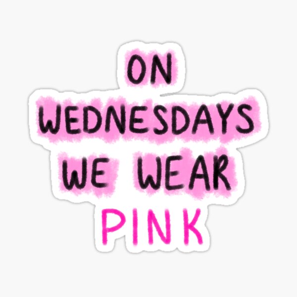 We wear pink - Mean Girls Quotes - Sticker