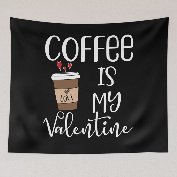 Item preview, Coffee Is My Valentine for Friend designed and sold by taby2you.