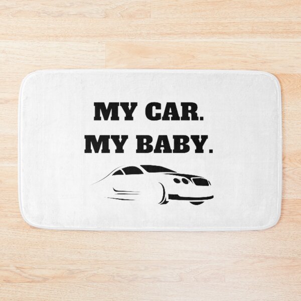 Item preview, "My Car My Baby" Funny Quote designed and sold by shopsimply.
