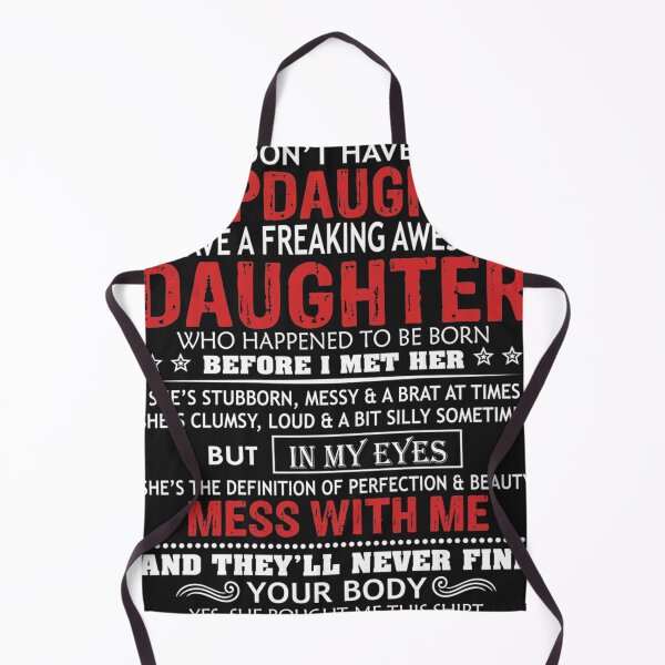 Item preview, I don't have a stepdaughter I have a stubborn daughter designed and sold by Realmuto.