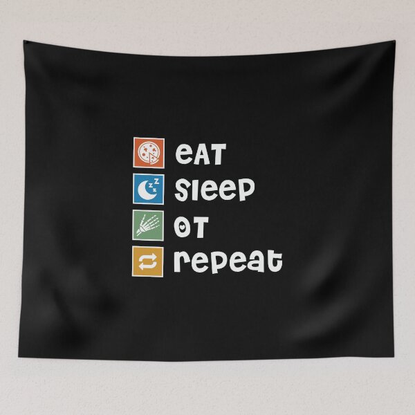 Item preview, Occupational Therapy. Eat. Sleep. Repeat designed and sold by orlumbuspirate.