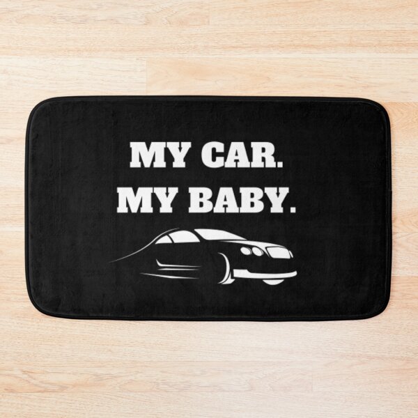 Item preview, "My Car My Baby" Funny Quote designed and sold by shopsimply.