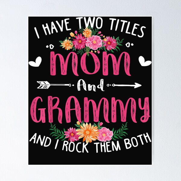 Item preview, I Have Two Titles Mom And Grammy Floral designed and sold by Realmuto.