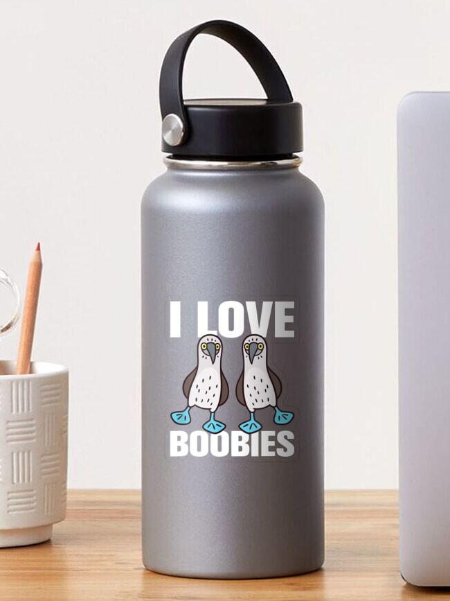 I Love Boobies BlueFooted Boobie Bird Funny Sticker for Sale by