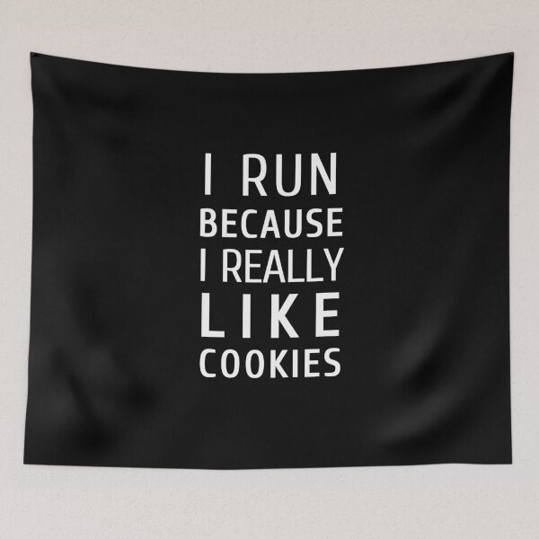 Item preview, I Run Because I Really Like Cookies designed and sold by GipsyAvenger.