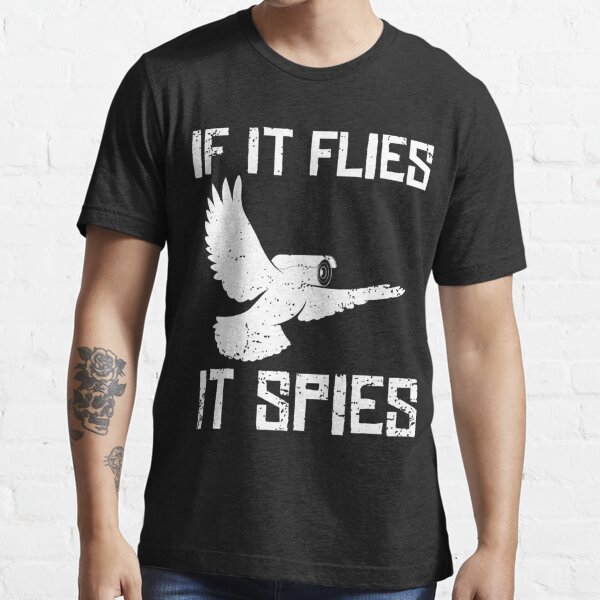 if it flies it spies shirt