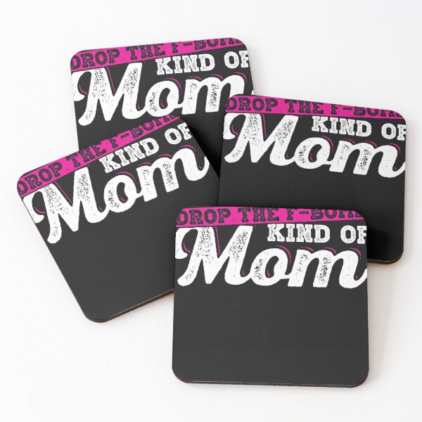 Item preview, I'm A Drop The F Bomb Kind of Mom designed and sold by Realmuto.
