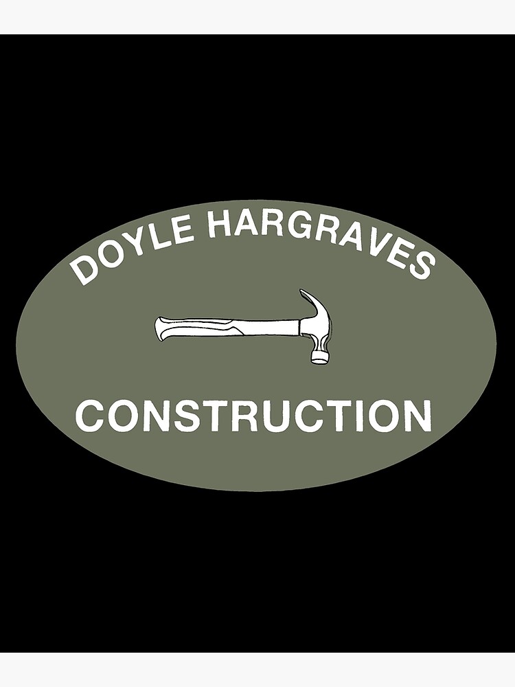 "Doyle Hargraves Construction Sling Blade White" Poster for Sale by