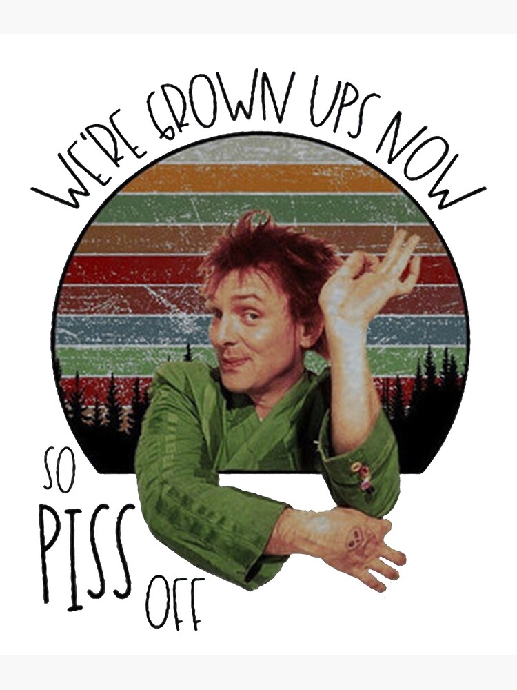 "Drop Dead Fred We_re Grown Ups Now so Piss Off Vintage Retro Black Men