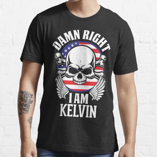 Skull Lover Damn Right I Am Kelvin Essential T-Shirt