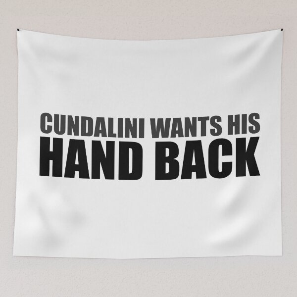Item preview, Cundalini wants his hand back  designed and sold by RocketshSD.