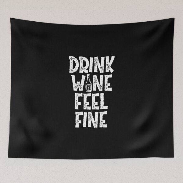 Item preview, Drink Wine, Feel Fine - Gossip Is Good When Wine Is Fine - Less Whine, More Wine - Design For Apparels, Travel Mugs, Phone Cases & Skins Etc. designed and sold by ShaykhUmer.