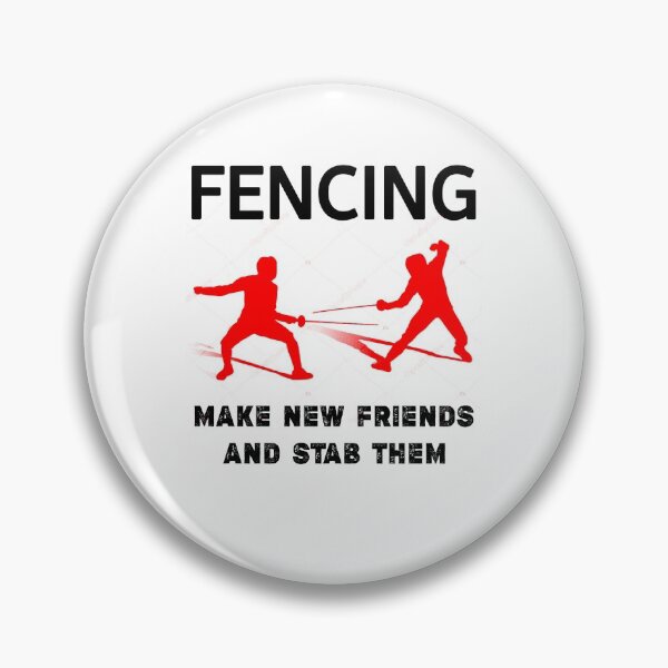 Item preview, Fencing Make New Friends And Stab Them,fencing fencer,funny fencing trainer gift  designed and sold by Essakhi12.