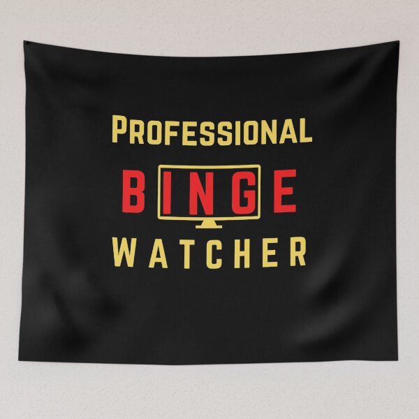 Item preview, Professional Binge Watcher designed and sold by Rritu.