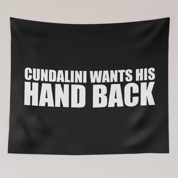 Item preview, Cundalini wants his hand back designed and sold by RocketshSD.