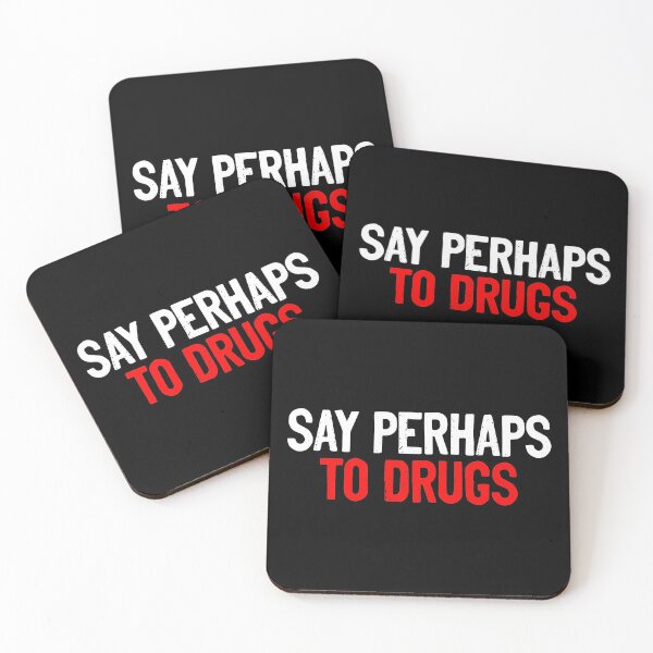 Item preview, Say Perhaps To Drugs Funny designed and sold by Sour Soul.