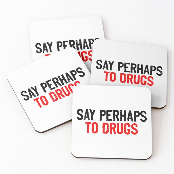 Item preview, Say Perhaps To Drugs Meme designed and sold by Sour Soul.
