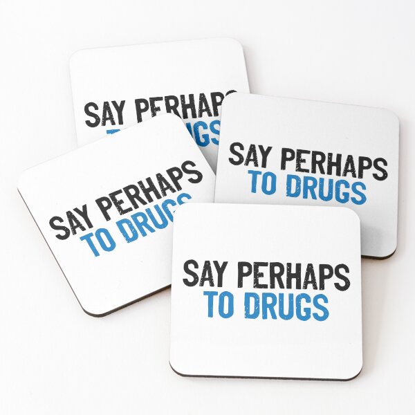 Item preview, Say Perhaps To Drugs Quote designed and sold by Sour Soul.