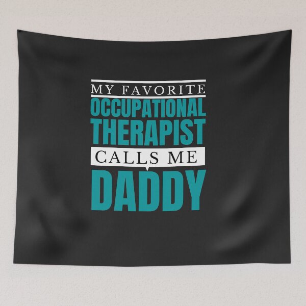 Item preview,  My Favorite Occupational Therapist Calls Me daddy, Funny Occupational Therapist Shirt, Occupational Therapy Shirt, Tank   designed and sold by ToufikTech.