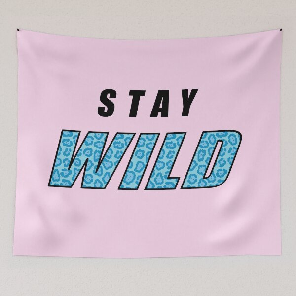 Item preview, STAY WILD designed and sold by MAZAX.